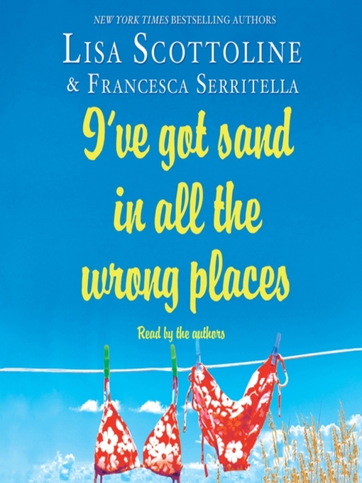 Title details for I've Got Sand In All the Wrong Places by Lisa Scottoline - Wait list